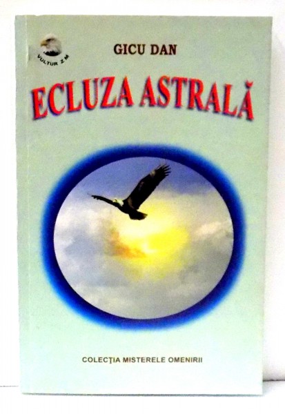 ECLUZA ASTRALA de GICU DAN , 2002