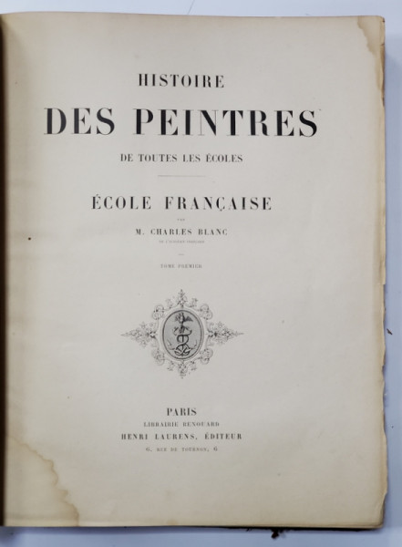 ECOLE FRANCAISE -   - SERIE ' HISTOIRE DES PEINTRES DE TOUTES LES ECOLES ' par M. CHARLES BLANC , VOLUMELE I -III ,  1865