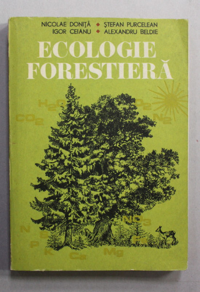 ECOLOGIE FORESTIERA de NICOLAE DONITA ...ALEXANDRU BELDIE , 1977