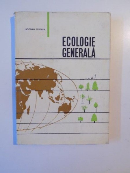 ECOLOGIE GENERALA de BOGDAN STUGREN 1965