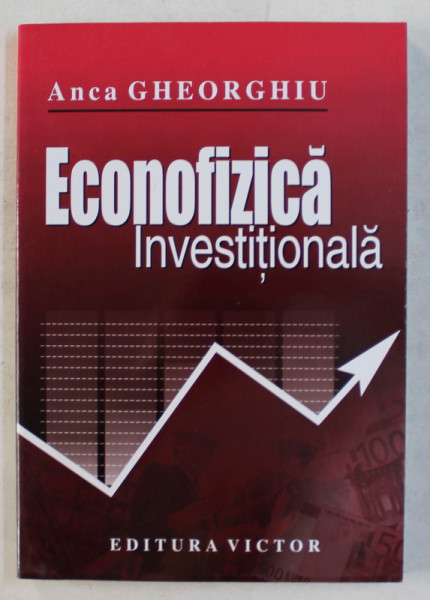 ECONOFIZICA INVESTITIONALA de ANCA GHEORGHIU , 2007