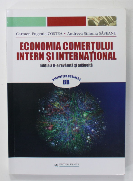 ECONOMIA COMERTULUI INTERN SI INTERNATIONAL de CARMEN EUGENIA COSTEA si ANDREEA SIMONA SASEANU , 2009