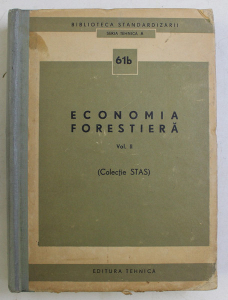 ECONOMIA FORESTIERA VOL. II (COLECTIE STAS) , 1969