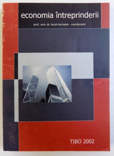 ECONOMIA INTREPRINDERII coordonator IACOB KERBALEK , 2002