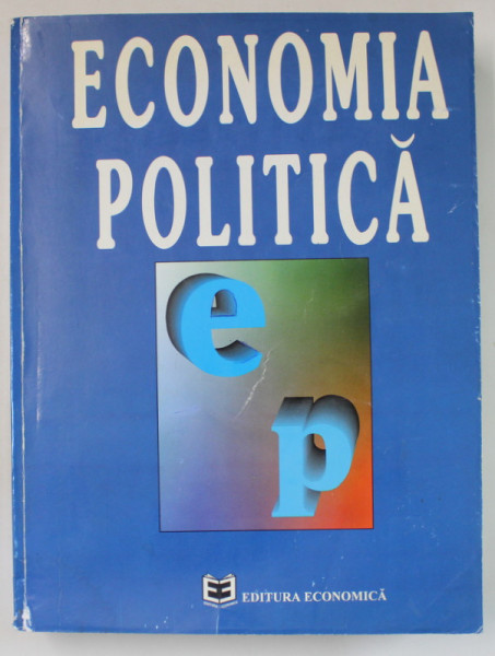 ECONOMIA POLITICA , de CORALIA ANGELESCU ...GHEORGHE TOMESCU , 1995 , PREZINTA SUBLINIERI *