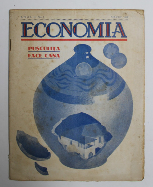 ECONOMIA , REVISTA PERIODICA , EDITATA DE CASSA NATIONALA DE ECONOMII SI CECURI POSTALE - BUCURESTI - ANUL II , NR. 1 , MARTIE 1937