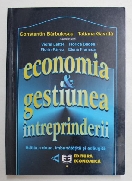 ECONOMIA SI GESTIUNEA INTREPRINDERII de CONSTANTIN BARBULESCU si TATIANA GAVRILA , 1999 , LIPSA UN FRAGMENT DIN PAGINA DE TITLU *
