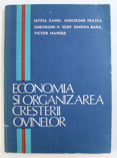 ECONOMIA SI ORGANIZAREA CRESTERII OVINELOR de LETITIA ZAHIU ..VICTOR MANOLE , 1988