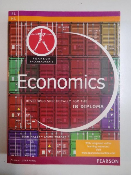 ECONOMICS , DEVELOPED SPECIFICALLY FOR THE IB DIPLOMA by SEAN MALEY , JASON WELKER , 2011