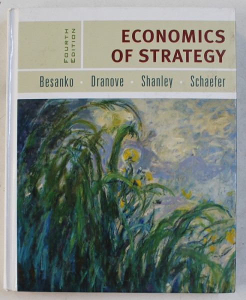 ECONOMICS OF STRATEGY by BESANKO ...SCHAEFER , 2007