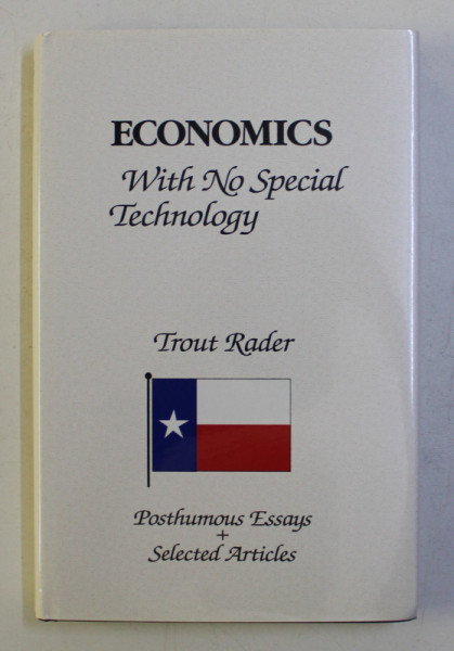 ECONOMICS WITH NO SPECIAL TECHNOLOGY by TROUT TRADER , 1996