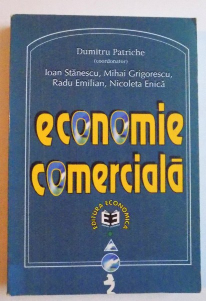 ECONOMIE COMERCIALA de DUMITRU PATRICHE ...NICOLETA ENICA , 1998
