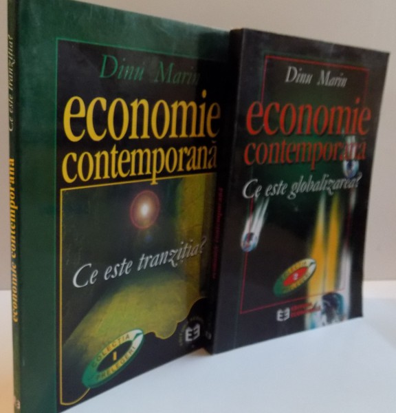 ECONOMIE CONTEMPORANA, VOL. I (CE ESTE TRANZITIA) - VOL. II (CE ESTE GLOBALIZAREA), 2000