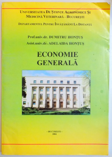 ECONOMIE GENERALA , DE DUMITRU HONTUS SI ADELAIDA HONTUS , 2004