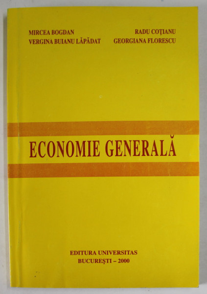 ECONOMIE GENERALA de MIRCEA BOGDAN ...GEORGIANA FLORESCU , 2000