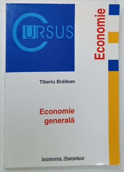 ECONOMIE GENERALA de TIBERIU BRAILEAN , CURS , 2004