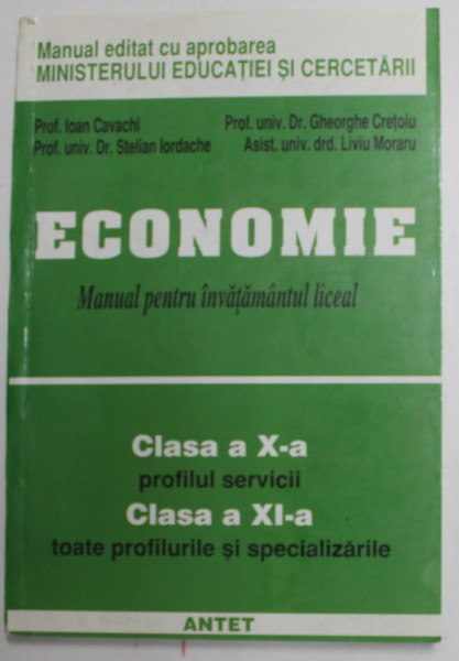 ECONOMIE - MANUAL PENTRU INVATAMANTUL LICEAL - CLASA a X - a , CLASA a XI - a de COLECTIV