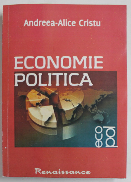 ECONOMIE POLITICA de ANDREEA - ALICE CRISTU , 2010