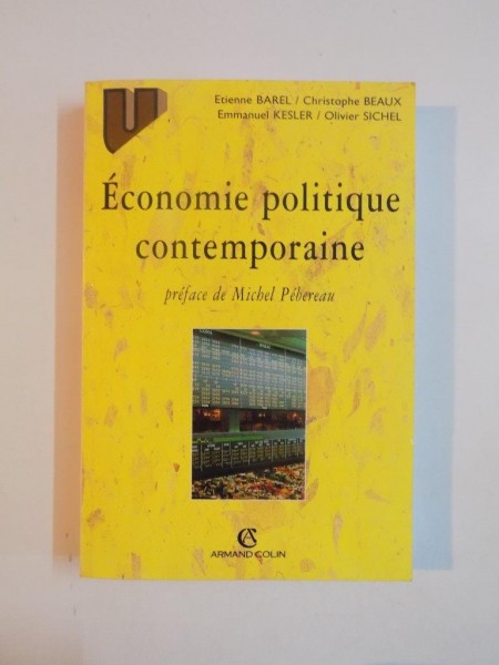 ECONOMIE POLITIQUE CONTEMPORAINE de ETIENNE BAREL , CRISTOPHE BEAUX , EMMANUEL KESSLER , OLIVIER SICHEL , 2000