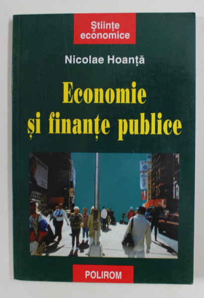 ECONOMIE SI FINANTE PUBLICE de NICOLAE HOANTA , 2000