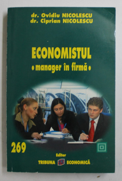 ECONOMISTUL MANAGER IN FIRMA de OVIDIU NICOLESCU si CIPRIAN NICOLESCU , 2007