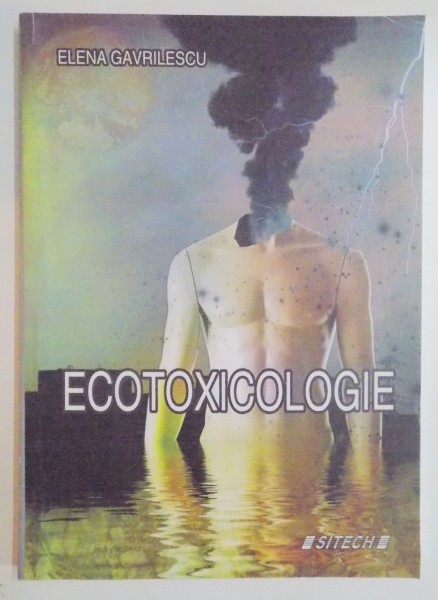 ECOTOXICOLOGIE de ELENA GAVRILESCU , 2008