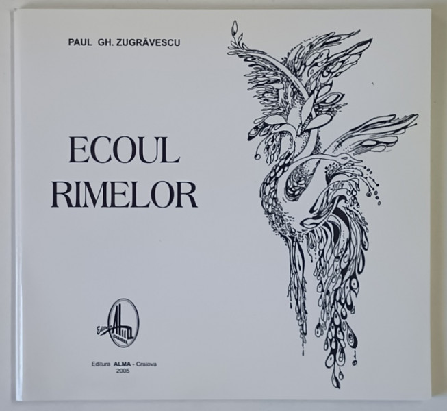 ECOUL RIMELOR de PAUL GH. ZUGRAVESCU , 2005