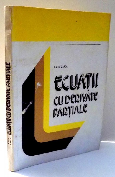 ECUATII CU DERIVATE PARTIALE de KALIK CAROL , 1980