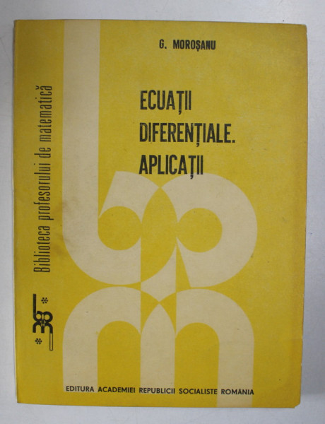 ECUATII DIFERENTIALE . APLICATII de G. MOROSANU , 1989