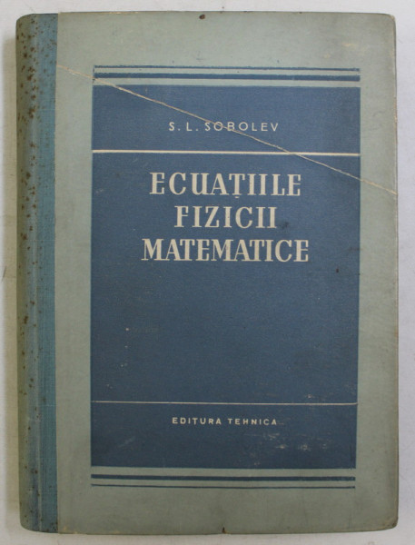 ECUATIILE FIZICII MATEMATICE de S. L. SOBOLEV , 1955