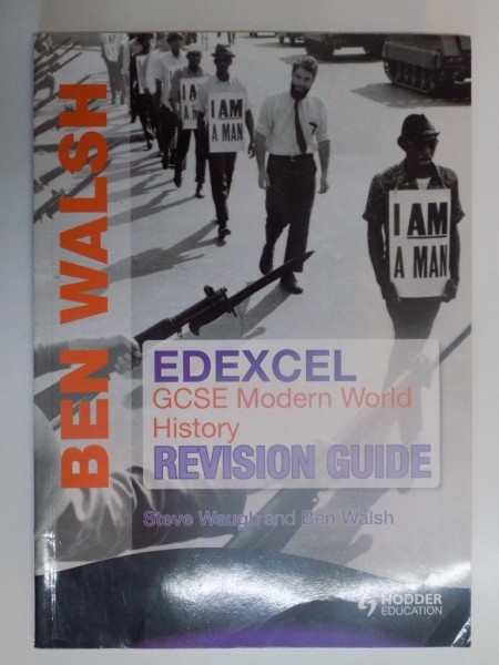EDEXCEL GCSE MODERN WORLD HISTORY , REVISION GUIDE de STEVE WAUGH and BEN WALSH , 2010