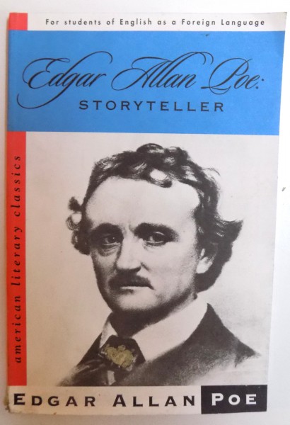EDGAR ALLAN POE  STORYTELLER  - SEVEN STORIES ADAPTED FROM EDGAR ALLAN POE , FOR STUDENTS OF ENGLISH AS A FOREIGN LANGUAGE , 2013