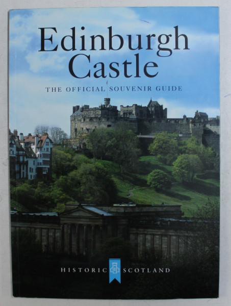 EDINBURGH CASTLE - THE OFFICIAL SOUVENIR GUIDE