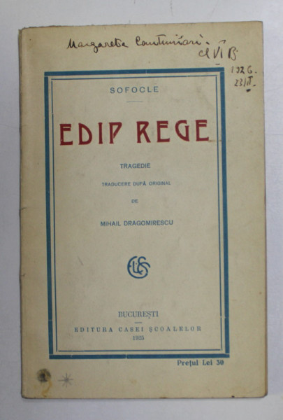 EDIP REGE , TRAGEDIE de SOFOCLE , Bucuresti 1925