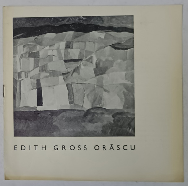 EDITH GROSSS ORASCU , CATALOG DE EXPOZITIE , 1976