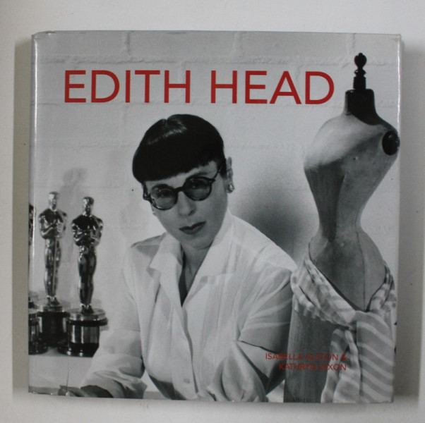 EDITH HEAD by ISABELLA ALSTON and KATHRYN DIXON , 2014