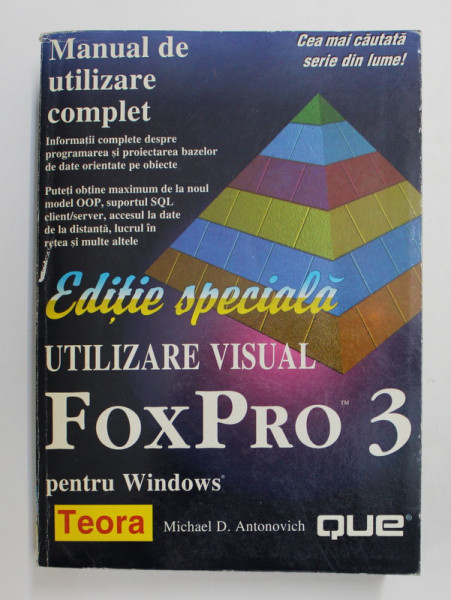 EDITIE SPECIALA - UTILIZARE VISUAL  FOXPRO 3 PENTRU WINDOWS - MANUAL DE UTILIZARE de MICHAEL D. ANTONOVICH , 1998