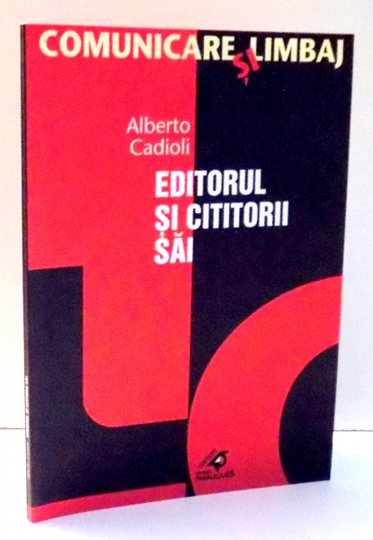 EDITORUL SI CITITORII SAI de ALBERTO CADIOLI , 2000