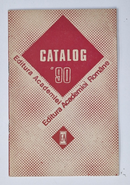 EDITURA  ACADEMIEI ROMANE , CATALOG , 1990