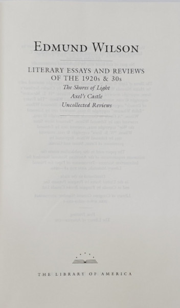 EDMUND WILSON - LITERARY ESSAYS AND REVIEWS OF THE 1920s and 30s , 2007
