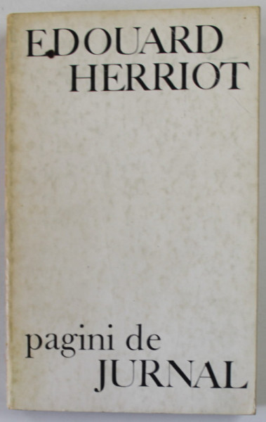 EDUARD HERRIOT , PAGINI DE JURNAL , 1968