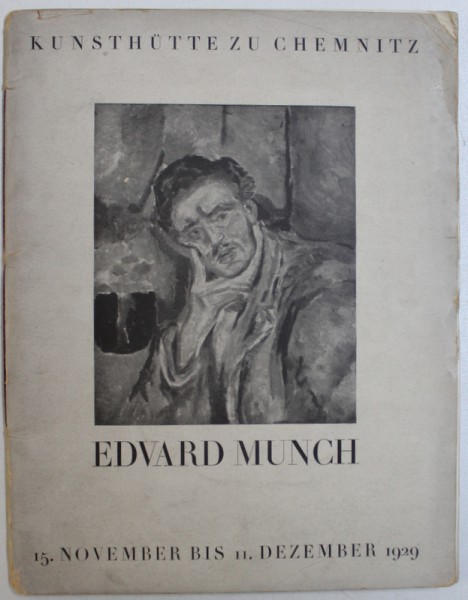 EDUARD MUNCH  - AUSSTELLUNG - VERANSTALTET VON DER KUNSTHUTTE ZU CHEMNITZ , 15.  NOVEMBER BIS 11. DEZEMBER  1929 IM STADTISCHEN MUSEUM , 1929