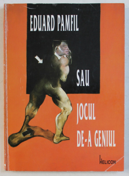 EDUARD PAMFIL SAU JOCUL DE-A GENIUL , 1997