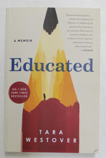 EDUCATED - A MEMOIR by TARA WESTOVER , 2018