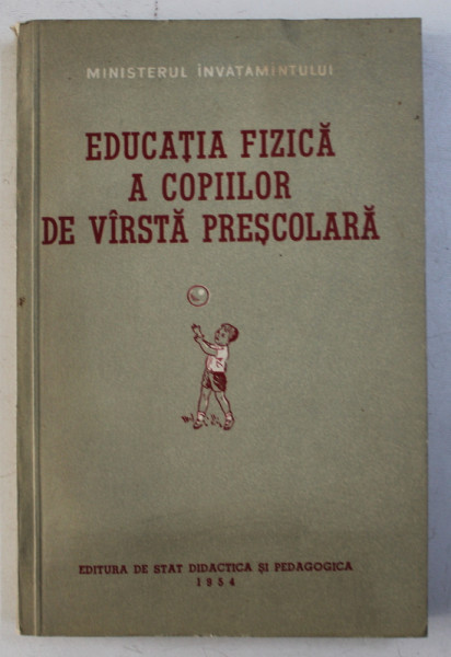 EDUCATIA FIZICA A COPIILOR DE VARSTA PRESCOLARA de E. G. LEVI GORINEVSKAIA , 1954