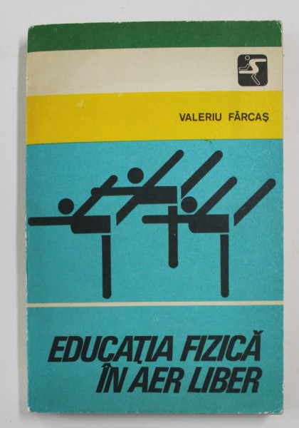 EDUCATIA FIZICA IN AER LIBER de VALERIU FARCAS , 1978
