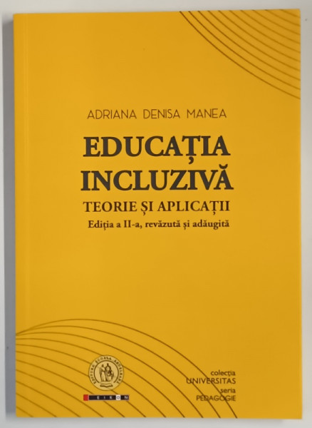 EDUCATIA INCLUZIVA , TEORIE SI APLICATII , EDITIA A II - A de ADRIANA DENISA MANEA , 2020