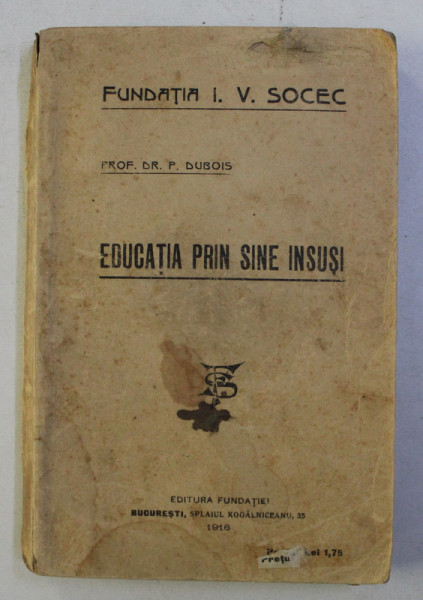 EDUCATIA PRIN SINE INSUSI de P. DUBOIS , 1916