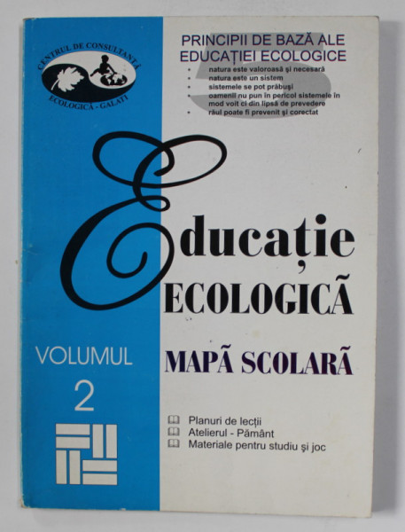 EDUCATIE ECOLOGICA - MAPA SCOLARA , VOLUMUL 2 , 1993