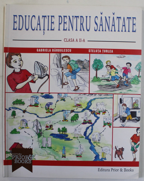 EDUCATIE PENTRU SANATATE , CLASA II - A  de GABRIELA BARBULESCU si STELA TURLEA , 2008